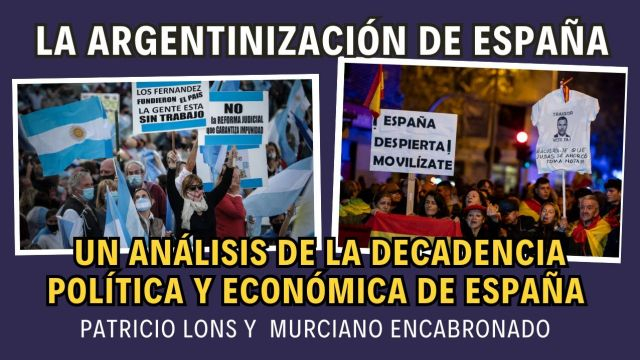 La argentinización de España_ Patricio Lons y Un Murciano Encabronado