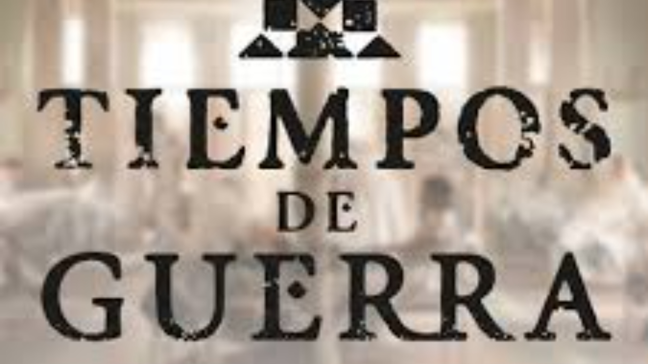 Tiempos de guerra, parte 1